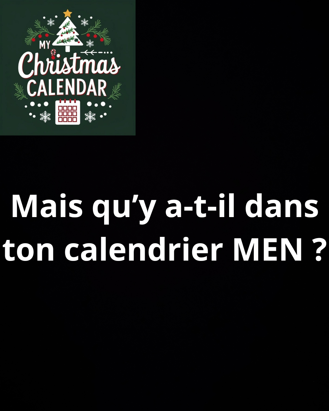 MY CHRISTMAS CALENDAR - MEN